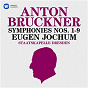 Album Bruckner: Symphonies Nos. 1 - 9 de Eugène Jochum / Anton Bruckner