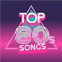 Compilation Top 80s Songs (The Greatest Eighties Hits) avec Yes / Prince & the Revolution / A-Ha / Tina Turner / Rufus...