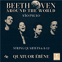 Album Beethoven Around the World: São Paulo, String Quartets Nos 6 & 12 de Quatuor Ébène / Ludwig van Beethoven