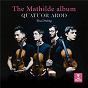 Album The Mathilde Album de Quatuor Arod / Alexander von Zemlinsky