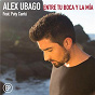 Album Entre tu boca y la mía EP (feat. Paty Cantú) de Alex Ubago