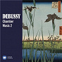Compilation Debussy: Chamber Music, Vol. 2 avec Federico Guglielmo / Claude Debussy / Bertrand Chamayou / Emmanuel Pahud / Maurice Gendron...