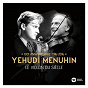 Album Le violon du siècle de Sir Yehudi Menuhin / Jean-Sébastien Bach / Antonio Vivaldi / Giovanni Battista Viotti / Ludwig van Beethoven...