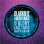 Album O Glory Lost Those Blues Again de Blackie & the Rodeo Kings