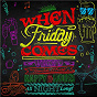 Compilation When Friday Comes ? Feel Good Friday Feeling avec Oliver Nelson & Milkwish / Clean Bandit X Topic / Joel Corry X Jax Jones / Alex Hosking & Majestic / Tiësto & Ava Max...
