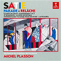 Album Satie: Parade, Relâche, En habit de cheval, Gymnopédies, La belle excentrique de Michel Plasson
