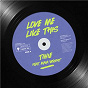 Album Love Me Like This (feat. Maia Wright) de Tinie Tempah