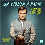 Album Un violon à Paris de Renaud Capuçon / Georg Friedrich Haendel / Jean-Sébastien Bach / Fritz Kreisler / Robert Schumann...