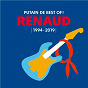 Album Putain de Best Of ! (1994 - 2019) de Renaud