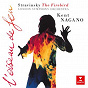 Album Stravinsky: The Firebird (1910 Version) de Kent Nagano / Igor Stravinsky
