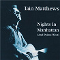 Album Nights In Manhattan (And Points West) de Ian Matthews