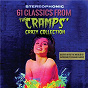 Compilation 61 Classics from the Cramps' Crazy Collection: Deeper into the World of Incredibly Strange Music avec The Fleetwoods / Peanuts Wilson / Ray Harris / Gene Lamarr / Betty Mcquade...