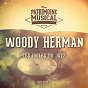 Album Les idoles du Jazz : Woody Herman, Vol. 1 de Woody Herman