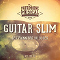 Album Les pionniers du Blues, Vol. 16 : Guitar Slim de Guitar Slim