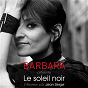 Album Barbara présente "Le soleil noir" - Interview par Jean Serge (Europe 1 / 21 juillet 1968) de Barbara
