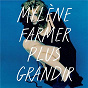 Album Plus grandir - Best Of 1986 / 1996 de Mylène Farmer