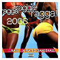 Compilation Ragga Ragga Ragga 2006 avec Spice / Tony Matterhorn / Beenie Man / Buju Banton / Shabba Ranks...