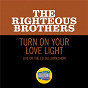 Album Turn On Your Love Light (Live On The Ed Sullivan Show, November 7, 1965) de The Righteous Brothers