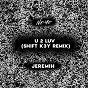 Album U 2 Luv (Shift K3Y Remix) de Ne Yo / Jeremih