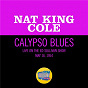 Album Calypso Blues (Live On The Ed Sullivan Show, May 16, 1954) de Nat King Cole