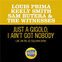 Album Just A Gigolo/I Ain't Got Nobody (Medley/Live On The Ed Sullivan Show, May 17, 1959) de Keely Smith / Louis Prima / Sam Butera & the Witnesses