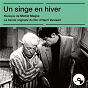 Album Un singe en hiver (Bande originale du film) de Michel Magne
