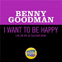 Album I Want To Be Happy (Live On The Ed Sullivan Show, June 19, 1960) de Benny Goodman