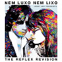Album Nem Luxo Nem Lixo (The Reflex Revision) de Rita Lee / The Reflex