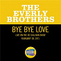 Album Bye Bye Love (Live On The Ed Sullivan Show, February 28, 1971) de The Everly Brothers