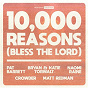 Album 10,000 Reasons (Bless The Lord) (10th Anniversary) de Worship Together