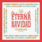 Compilation Eterna Navidad Celebremos avec Paty Cantú / Alejandro Fernández / América Fernández / Camila Fernández / Valentina Fernández...