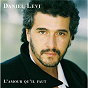Album L'Amour Qu'Il Faut de Daniel Lévi