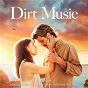 Compilation Dirt Music (Original Motion Picture Soundtrack) avec Craig Armstrong / Julia Stone / George Mason / Garrett Hedlund / Ava Caryofyllis