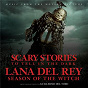 Album Season Of The Witch (From The Motion Picture "Scary Stories To Tell In The Dark") de Lana del Rey
