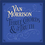 Album Three Chords And The Truth (Expanded Edition) (Deluxe) de Van Morrison