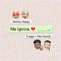 Album Me Ignora de Skinny Happy / Fuego / Nio García
