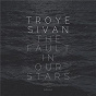 Album The Fault In Our Stars (MMXIV) de Troye Sivan