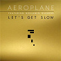 Album Let's Get Slow de Aeroplane
