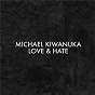 Album Love & Hate (Alternative Radio Mix) de Michael Kiwanuka