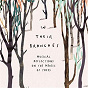 Compilation In Their Branches: Musical Reflections On The Magic Of Trees avec Donna Coleman / Ottorino Respighi / Percy Grainger / Toru Takemitsu / Antonín Dvorák...