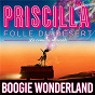 Album Boogie Wonderland (Extrait de "Priscilla, folle du désert - La comédie musicale") de Ana Ka / Laurent Ban / Jimmy Bourcereau / Amalya Delepierre / Sofia Mountassir...