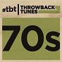 Compilation Throwback Tunes: 70s avec Dobie Gray / Grand Funk Railroad / Stevie Wonder / Raspberries / Bachman-Turner Overdrive...
