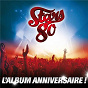 Compilation Stars 80 l'album anniversaire ! avec Patrick Coutin / La Troupe Stars 80 / Patrick Hernandez / Thierry Pastor / Jean-Pierre Mader...