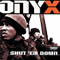 Album Shut 'Em Down de Onyx