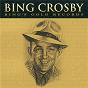 Album Bing's Gold Records - The Original Decca Recordings de Bing Crosby