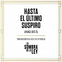 Album Hasta El Último Suspiro (Tema Incluido En La B.S.O. De La Película "La Sombra De La Ley") de Aïnhoa Arteta