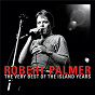 Album The Very Best Of The Island Years de Robert Palmer