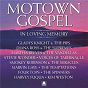 Compilation Motown Gospel: In Loving Memory (Expanded Edition) avec Gladys Knight & the Pips / Gladys Knight / Marvin Gaye / Diana Ross / The Temptations...