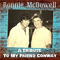 Album A Tribute to My Friend Conway de Ronnie Mcdowell