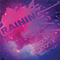 Album Raining (feat. Sunsun) de Adam K / Kaskade & Adam K